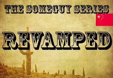 The Someguy Series Revamped at Fallout New Vegas .